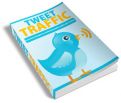 Tweet Traffic - Complete Guide To Twitter Traffic